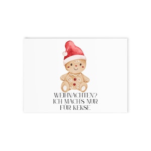 Funny Christmas card, I'm only doing it for cookies, gingerbread man, humorous Christmas