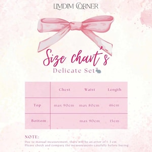 May include: A pink size chart for a delicate set, with measurements in centimetres. The chart details chest, waist, and length dimensions for the top and bottom. The top has a maximum chest of 90cm, waist of 80cm, and length of 46cm. The bottom has a maximum waist of 90cm and length of 15cm.