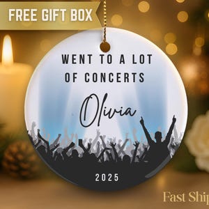 Went to a Lot of Concerts Ornament 2026 • Personalized Music Lover Gift • Custom Concert Keepsake • Fan Christmas Tree Decoration