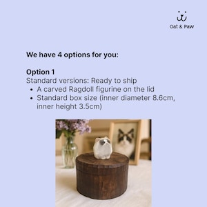 Option 1 information chart for a handmade wooden cat urn, showing a ready to ship Ragdoll figurine on a round dark wooden box with size details of 8.6 cm inner diameter and 3.5 cm inner height.