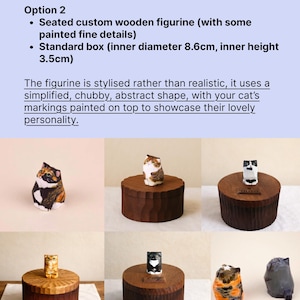 Option 2 chart showing seated custom wooden cat figurines with painted details on round memorial boxes. Includes example cats in different colours and markings and states the standard box size is 8.6 cm inner diameter and 3.5 cm inner height.