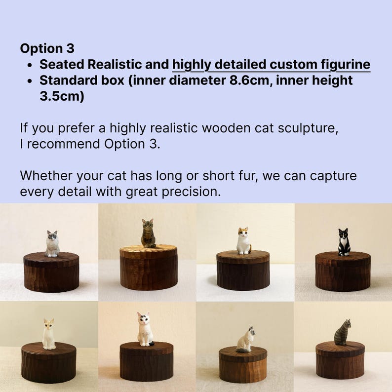 Option 3 chart showing realistic highly detailed custom wooden cat figurines on round urn boxes. Multiple example cats are displayed to show realistic carving style and painted fur markings.