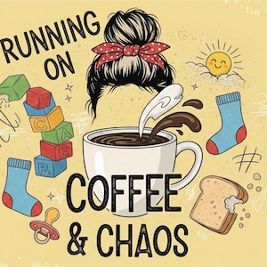 Running on Coffee & Chaos Mug – Funny Parenting Mom Life Gift – Tired Parent Coffee Cup Digital File Instant Download 11oz 15oz