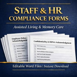 May include: A stack of white paper forms with the text "STAFF & HR COMPLIANCE FORMS" and "Assisted Living & Memory Care" in gold lettering. The forms include sections for acknowledgments and checkboxes. The bottom of the image reads "Editable Word Files | Instant Download."