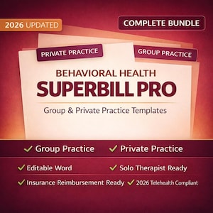 May include: A promotional image for Behavioral Health Superbill Pro, a complete bundle of templates for group and private practice. The image includes the text "2026 UPDATED" and lists features such as "Editable Word" and "Insurance Reimbursement Ready."