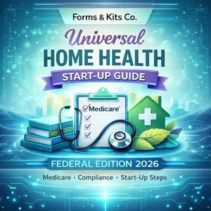 Könnte beinhalten: Eine digitale Illustration für Forms & Kits Co. zeigt den Text "Universal Home Health Start-Up Guide". Das Bild enthält einen Klemmbrett mit einem Medicare-Haken, ein Stethoskop, ein grünes Haus mit einem Pluszeichen und einen Stapel Bücher. Der Text "Federal Edition 2026" ist ebenfalls vorhanden.