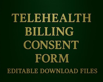 Telehealth Billing Consent Form: Editable HIPAA Compliant Template (Digital Download)