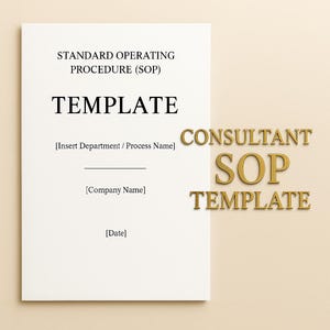 May include: A white template document with the text "STANDARD OPERATING PROCEDURE (SOP)" and "TEMPLATE". The document includes placeholders for department, company, and date. Gold-colored text reads "CONSULTANT SOP TEMPLATE".
