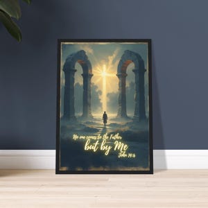 Digital Print Poster “No one comes to the Father but by Me” – Bible Verse Poster – Scripture Decor – John 14:6