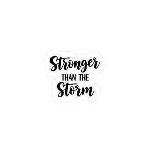 Stronger Than The Storm Sticker – Inspirational Quote Vinyl Decal for Laptop, Water Bottle, Planner, Journal – Resilience & Strength Gift