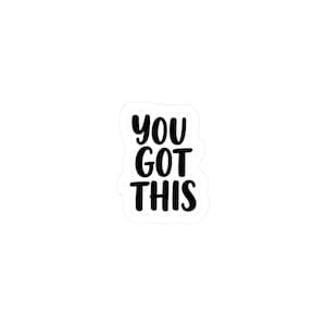 You got this Aufkleber – Motivationszitat Vinyl Aufkleber für Laptops, Planer, Wasserflaschen, Journals – Positive Affirmation Ästhetik Sticke
