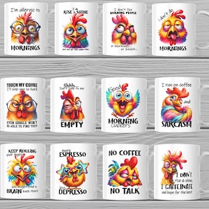 May include: A collection of white ceramic mugs, each adorned with a vibrant cartoon rooster and a witty phrase. The mugs display text such as "I don't like morning people" and "Keep rolling your eyes, you might find a brain back there."