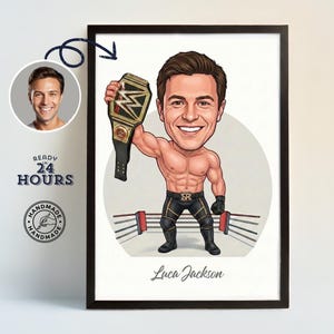 May include: A framed caricature of a man holding a championship belt, set against a wrestling ring backdrop. The image includes the text "Ready in 24 Hours" and "Handmade". The name "Luca Jackson" is written at the bottom.