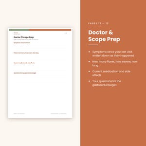 Pu&ograve; includere: Una pagina di agenda bianca intitolata Doctor / Scope Prep con sezioni per Symptoms since last visit, Flares: how many, how severe, how long, Current medication & side effects e Questions for my gastroenterologist, con un'intestazione verde e arancione.