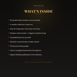 May include: A black digital information card with gold text titled WHAT'S INSIDE by NEXUXCO. It lists 30 daily shadow-work prompts, 4 weekly check-ins, a day 30 summary, a shadow traits tracker, 3 letters, mood and habit trackers, 10 pages, and bookmarks.