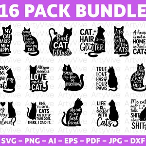 Peut inclure: Un ensemble de 16 motifs noirs sur le thème des chats avec des citations telles que "Bad Cat Attitude" et "La vie est meilleure avec les chats." Les motifs sont regroupés, avec le texte "16 PACK BUNDLE" en haut. Formats: SVG, PNG, AI, EPS, PDF, JPG, et DXF.