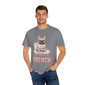 French Bulldog Vintage Graphic Tee, Stay French Shirt, Unisex Garment Dyed T-Shirt, Retro Dog Lover Gift, Funny Frenchie, Pastel Aesthetic