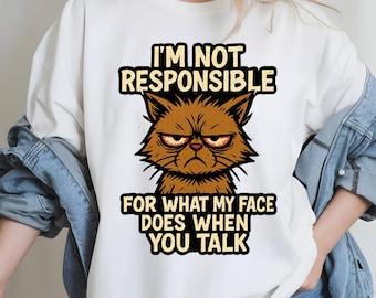 Funny Cat Graphic T-Shirt, Sarcastic Humor Tee