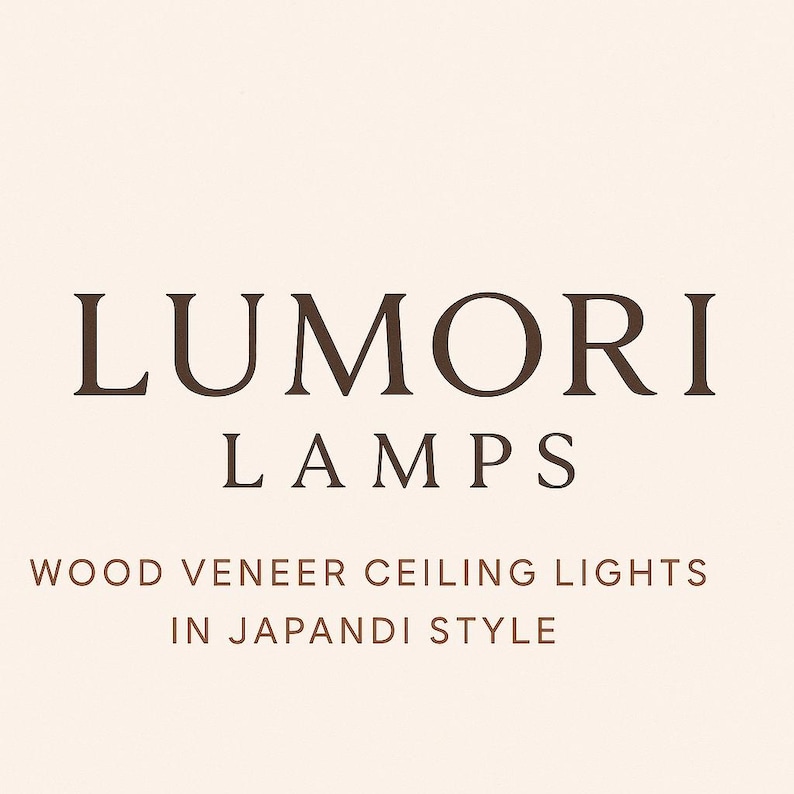 May include: A graphic design featuring the dark brown text LUMORI LAMPS followed by the text WOOD VENEER CEILING LIGHTS IN JAPANDI STYLE on a light cream background. The typography is clean and centered, presenting the brand name and product category.
