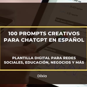 Puede incluir: Una plantilla digital con el texto "100 PROMPTS CREATIVOS PARA CHATGPT EN ESPAÑOL" en un recuadro con borde amarillo. La plantilla es para redes sociales, educación, negocios y más. El fondo muestra análisis de sitios web.