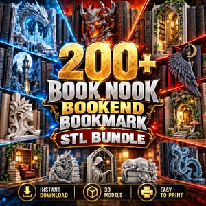 May include: A digital collection of 200+ book nook, bookend, and bookmark STL files for 3D printing. The graphic features various fantasy-themed designs including dragons, gothic architecture, and mystical figures, with the text 200+ BOOK NOOK BOOKEND BOOKMARK STL BUNDLE.