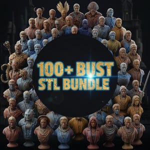 Massive Bust STL Bundle | 100+ 3D Printable Figure Files | Digital Download | Statues, Characters & Icons