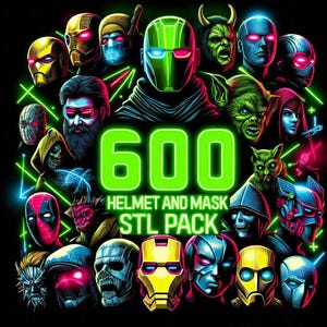 May include: Digital artwork showcasing a variety of superhero and fantasy helmets and masks in diverse colours. The number "600" is in neon green, with the text "Helmet and Mask STL Pack".