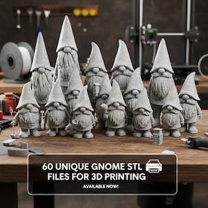 May include: A collection of gray gnome figurines with long beards and pointed hats. The gnomes are of varying sizes and hold tools and objects. Text on the image reads "60 UNIQUE GNOME STL FILES FOR 3D PRINTING AVAILABLE NOW!"