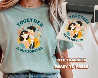 Together Is Our Forever Couple Illustration DTF Transfer Ready to Press, Romantic Valentine Design, Best Gift for Couples Heat Press