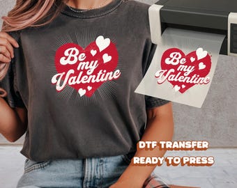 Be My Valentine DTF Transfer Ready to Press Retro Heart Edgy Heat Iron On Decal Day Gift for Couples Aesthetic DIY Apparel Art Red Print