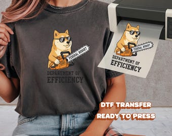 DOGE Department of Efficiency DTF Transfer, Elon Musk Chainsaw Ready to Press, Federal Budget Cutting Heat Transfer Funny Political Meme DIY