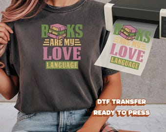 Books Are My Love Language DTF Transfer Ready to Press Book Lover Iron On Reader Valentine Gift Stack Pastel Vintage Apparel Design