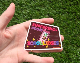 Suffering from Scrolliosis Waterproof Vinyl Sticker