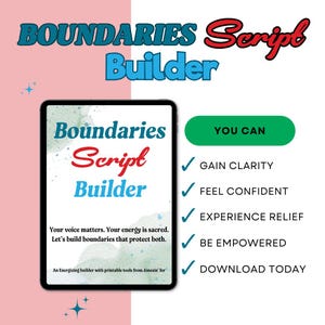 Może przedstawiać: Cyfrowy tablet wyświetla tekst "Boundaries Script Builder" w kolorze niebieskim i czerwonym. Obraz zawiera frazy "You Can" i punktorami wymieniającymi korzyści, takie jak "Gain Clarity" i "Download Today". Tło jest różowe i białe.