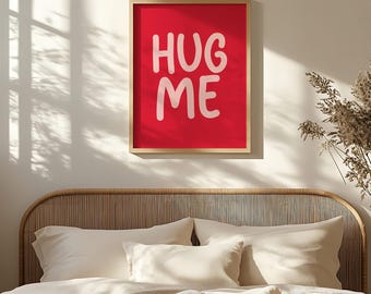 Hug Me Print: Pink and Red Typography, Modern Wall Art (Digital Download