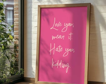 Ginny & Georgia Quote Print: Pink Wall Art (Digital Download)