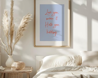 Ginny & Georgia Quote Print: Blue and Orange Wall Art (Digital Download)