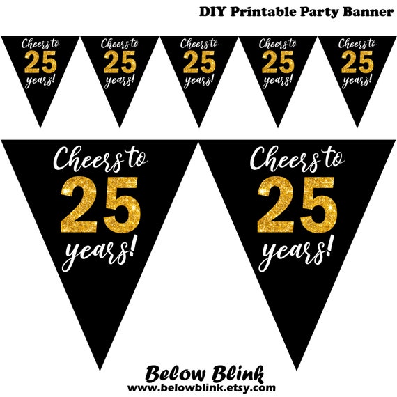 Cheers To 25 Years Banner Birthday Anniversary Black And Gold Printable 25th Birthday Party Decorations Supplies Instant Download Dp860 By Belowblink Catch My Party