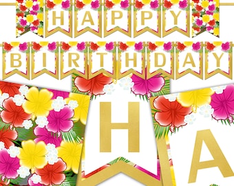 May include: Printable party banner with a tropical floral design. The banner says "Happy Birthday" in gold letters.
