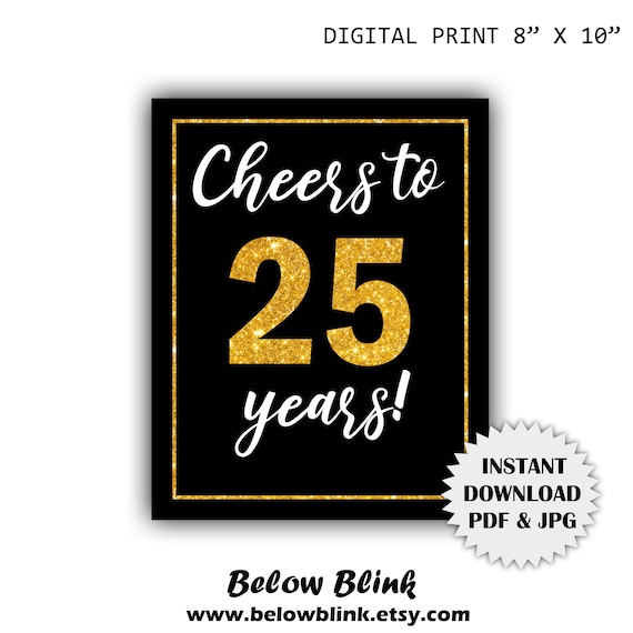 Cheers to 25 years birthday sign, black and gold, 25th anniversary sign, 25th birthday, 8"x 10" digital print, instant download DP865 Il_570xn