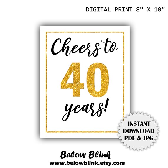 Cheers to 40 years birthday sign, white and gold, 40th anniversary sign, 40th birthday, 8"x 10" digital print, instant download DP875 Il_570xn