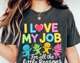 I Love My Job for All the Little Reasons PNG – Teacher Sublimation Design – Daycare  – Preschool Teacher – Cute Printable - Digital Download