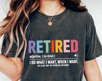 Colorful Retired Definition PNG – Funny Retirement Shirt Design- Digital Download