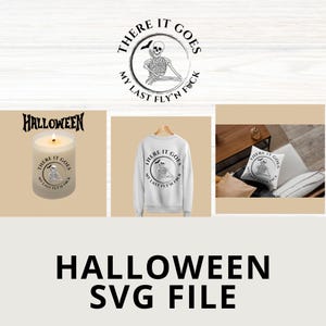 Funny Skeleton SVG | There It Goes My Last Fly’n F*ck | Sarcastic Skull Cut File for Cricut, Silhouette, Sublimation, Halloween Decor