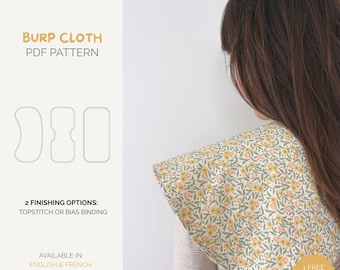 May include: A burp cloth PDF pattern featuring three outline shapes and text stating Burp Cloth PDF Pattern, 2 finishing options: topstitch or bias binding, available in English & French, and 1 free bonus guide with a floral fabric cloth.