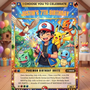 May include: A colorful Pokemon-themed birthday invitation featuring the text "I Choose You to Celebrate" and "Justin's 7th Birthday." The design includes cartoon characters, a birthday cake, and party details. The invitation is designed for a child's birthday party.