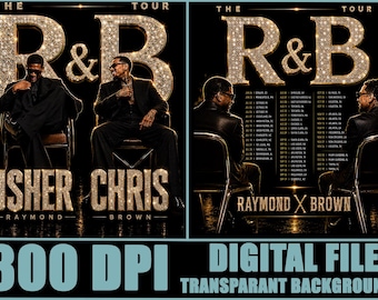 May include: A promotional poster for "The R&B Tour" featuring Usher and Chris Brown. The poster has a black background with gold glitter text and images of the artists. The text includes tour dates and the phrase "Digital File Transparent Background."