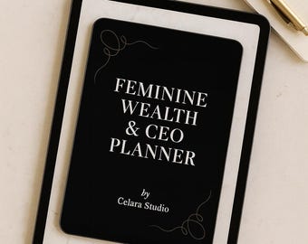 Feminine Wealth and CEO Digital Planner | Build Your Legacy with Elegance and Power