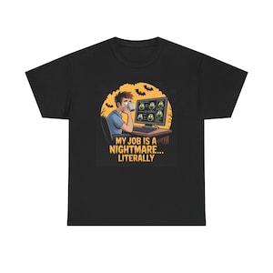 My Job is a Nightmare Unisex Tee, Funny Work Shirt, Halloween Outfit, Gift for Employees, Gift for Programmer, Humorous Apparel, Gift for QA