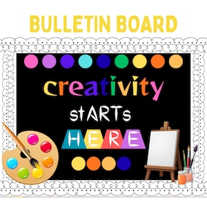 May include: A bulletin board with a black background featuring the text "BULLETIN BOARD" at the top and "creativity STARTS HERE" in the centre. The design includes colourful circles, a wooden paint palette with a brush, and a small wooden easel.